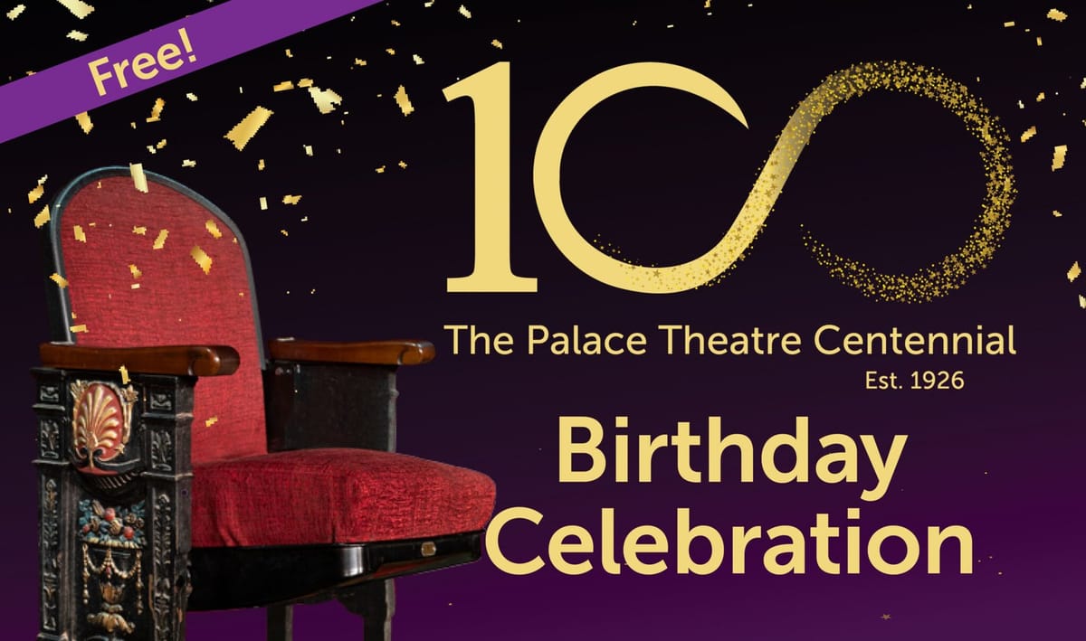 Palace 100: The Birthday Celebration in Downtown