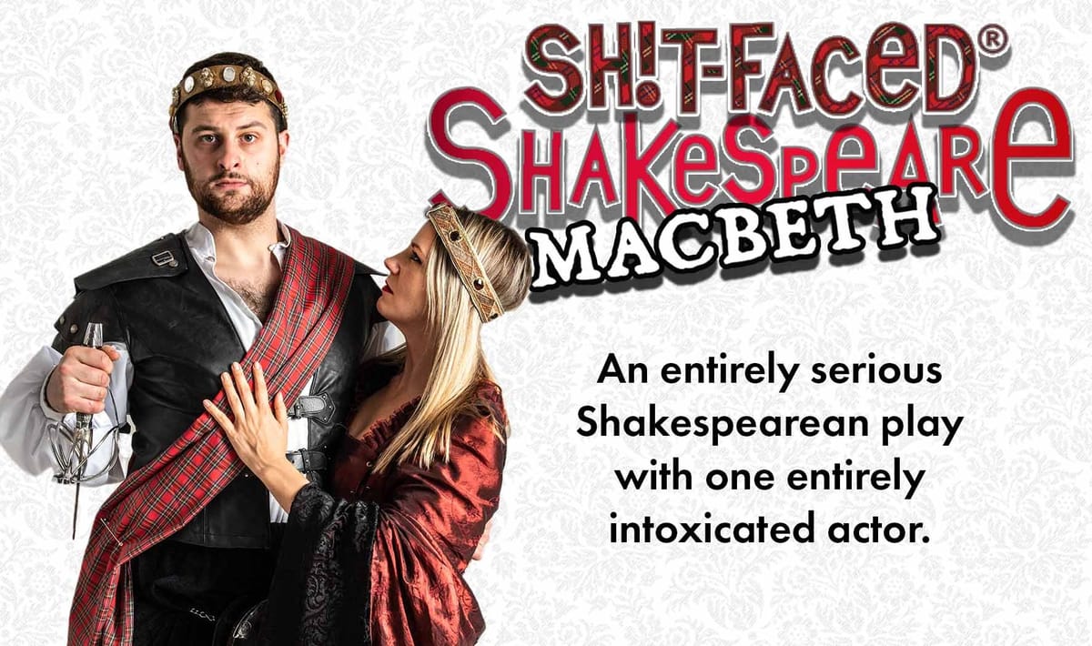 Shit-faced Shakespeare Macbeth comedy theatre promo art